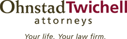 Ohnstad Twichell Attorneys | Your Life. Your Law Firm.