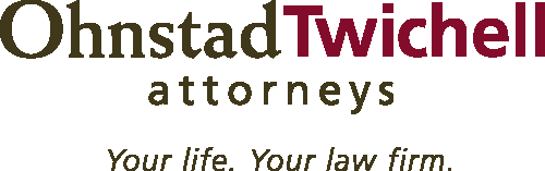 Ohnstad Twitchell Attorneys Your life. Your law firm.